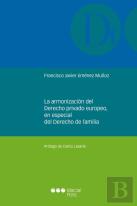 Armonizacion Del Derecho Privado Europeo, En Especial Del Derecho De Familia