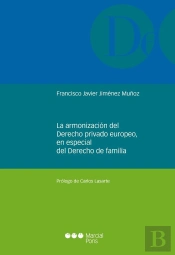 Armonizacion Del Derecho Privado Europeo, En Especial Del Derecho De Familia