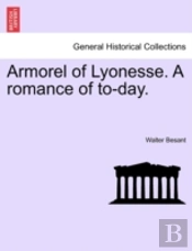 Armorel Of Lyonesse. A Romance Of To-Day.