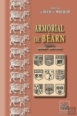 Bertrand.pt - Armorial De Béarn Tome 2 ; 1696-1701 Supplément : Armes D'Office