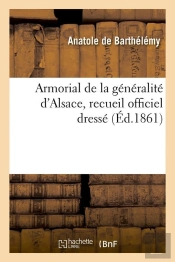 Armorial De La Generalite D Alsace Edition 1861