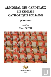 Armorial Des Cardinaux De L'Église Catholique Romaine (1200-2020)