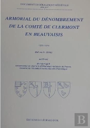 Armorial Du Denombrement De La Comte De Clermont En Beauvaisis ( 1373-1376)