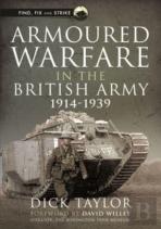 Armoured Warfare In The British Army, 1914-1939