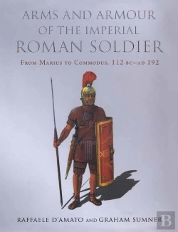 Bertrand.pt - Arms And Armour Of The Imperial Roman Soldier
