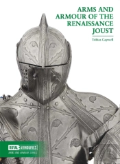 Arms And Armour Of The Renaissance Joust