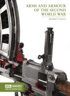 Arms And Armour Of The Second World War