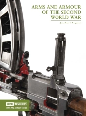 Arms And Armour Of The Second World War