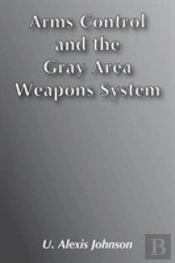 Arms Control & Gray Area Weapons