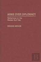Arms Over Diplomacy