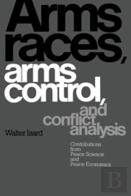 Arms Races, Arms Control, And Conflict Analysis