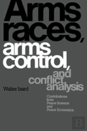 Arms Races, Arms Control, And Conflict Analysis