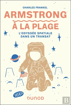 Bertrand.pt - Armstrong À La Plage : L'Odyssée Spatiale Dans Un Transat