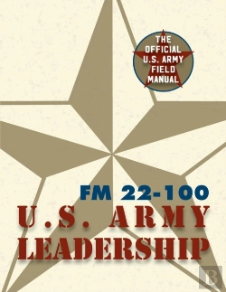 Bertrand.pt - Army Field Manual Fm 22-100 (The U.S. Army Leadership Field Manual)