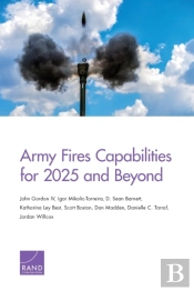 Army Fires Capabilities For 2025 And Beyond