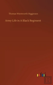 Army Life In A Black Regiment