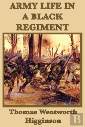 Army Life In A Black Regiment