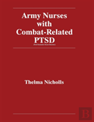 Army Nurses With Combat-Related Post-Traumatic Stress Disorder