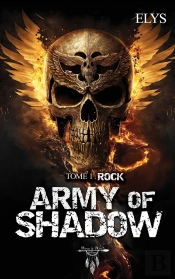 Army Of Shadow - Tome 1 : Rock