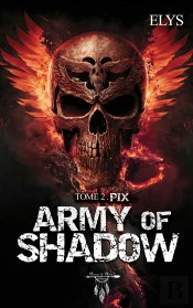 Army Of Shadow - Tome 2 : Pix