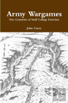 Army Wargames Two Centuries Of Staff College Exercises