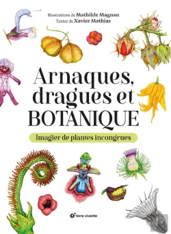 Bertrand.pt - Arnaques, Dragues Et Botanique : Imagier De Plantes Incongrues