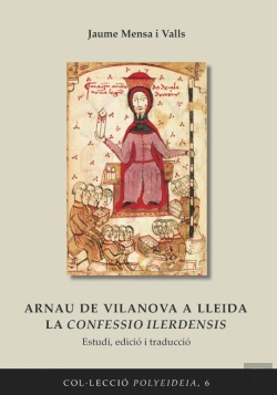 Bertrand.pt - Arnau De Vilanova A Lleida La Confessio Ilerdensis