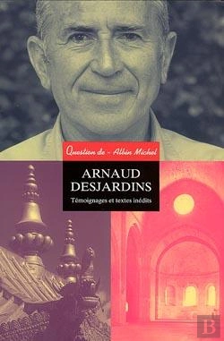 Bertrand.pt - Arnaud Desjardins - Temoignages Et Textes Inedits