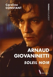 Arnaud Giovanetti : Soleil Noir