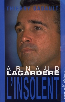 Bertrand.pt - Arnaud Lagardère, L'Insolent