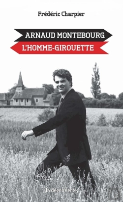 Bertrand.pt - Arnaud Montebourg, L'Homme-Girouette