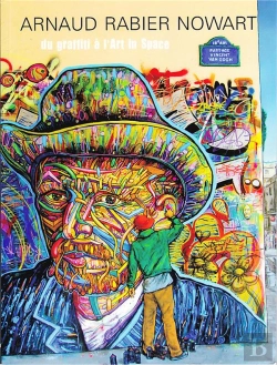 Bertrand.pt - Arnaud Rabier Nowaert ; Du Graffiti À L'Art In Space