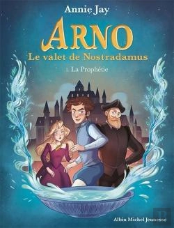 Bertrand.pt - Arno, Le Valet De Nostradamus Tome 1 : La Prophétie