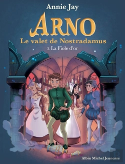 Bertrand.pt - Arno, Le Valet De Nostradamus Tome 3 : La Fiole D'Or