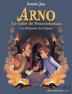 Bertrand.pt - Arno, Le Valet De Nostradamus Tome 4 : Le Prisonnier Du Châtelet