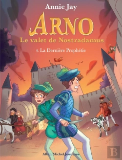 Bertrand.pt - Arno, Le Valet De Nostradamus Tome 9 : La Dernière Prophétie