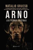 Arno. Los Perros Suicidas