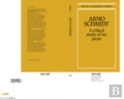 Bertrand.pt - Arno Schmidt: A Critical Study Of His Prose