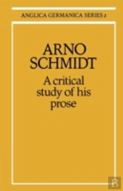 Bertrand.pt - Arno Schmidt: A Critical Study Of His Prose