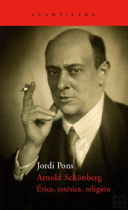 Bertrand.pt - Arnold Schönberg. Ética, Estética, Religión