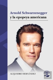 Arnold Schwarzenegger Y La Epopeya Americana