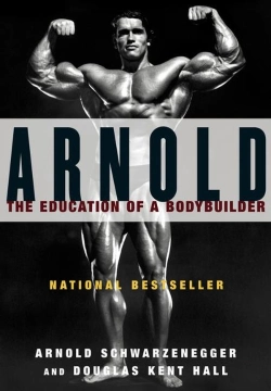Bertrand.pt - Arnold: The Eduction Of A Bodybuilder
