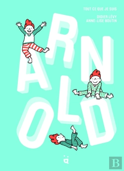 Bertrand.pt - Arnold : Tout Ce Que Je Suis