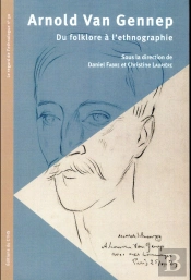 Arnold Van Gennep : Du Folklore À L'Ethnographie