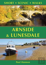 Arnside & Lunesdale: Short Scenic Walks