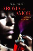 Aroma de Amor - Aroma de Morte