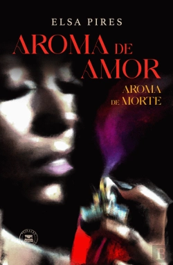 Bertrand.pt - Aroma de Amor - Aroma de Morte