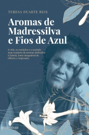 Aromas de Madressilva e Fios de Azul