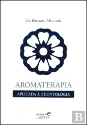 Aromaterapia Aplicada à Odontologia