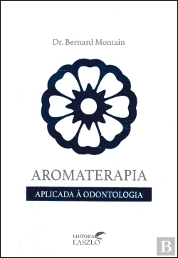Bertrand.pt - Aromaterapia Aplicada à Odontologia
